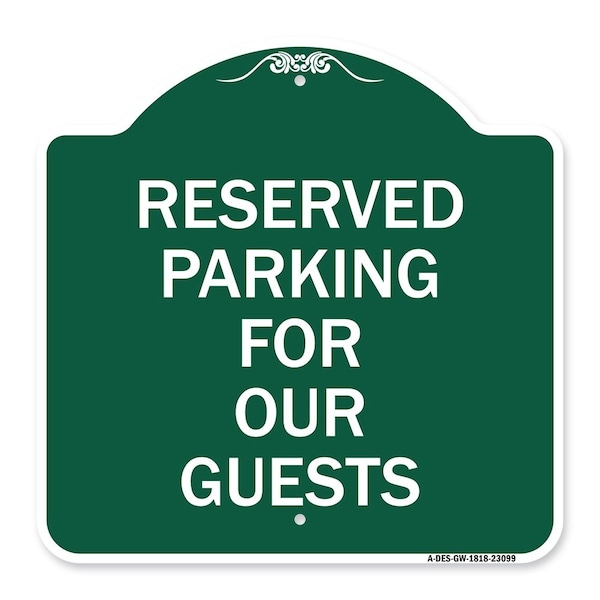 Signmission Designer Series Reserved Parking for Guests, Green & White Aluminum Sign, 18" x 18", GW-1818-23099 A-DES-GW-1818-23099 - main